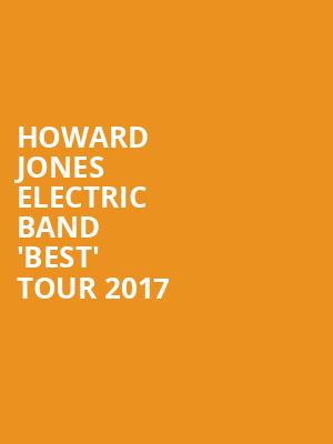 Howard Jones Electric Band  'best' tour 2017 at O2 Shepherds Bush Empire